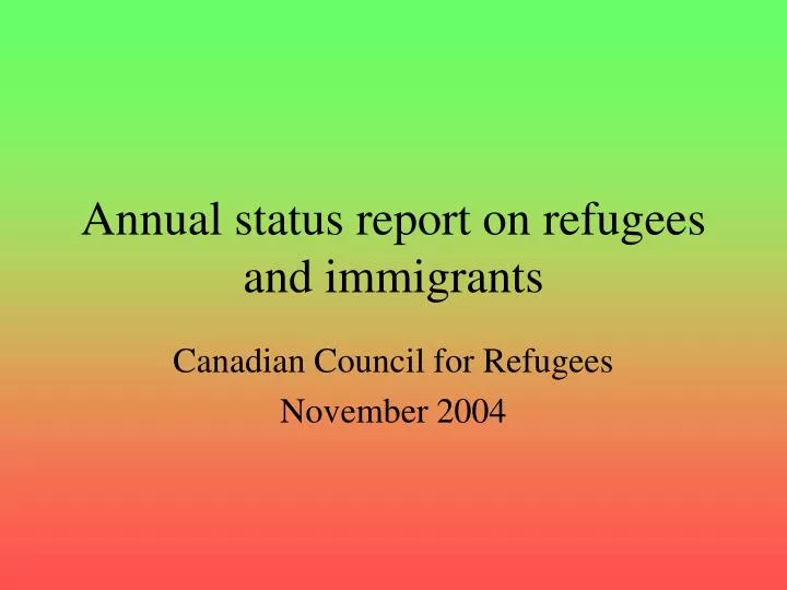 annual status report on refugees and immigrants