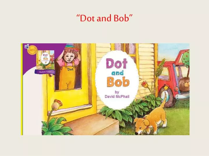 dot and bob