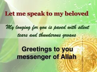 Let me speak to my beloved