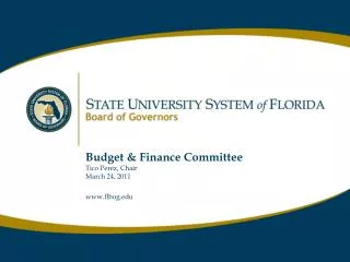 Budget &amp; Finance Committee Tico Perez, Chair March 24, 2011 flbog