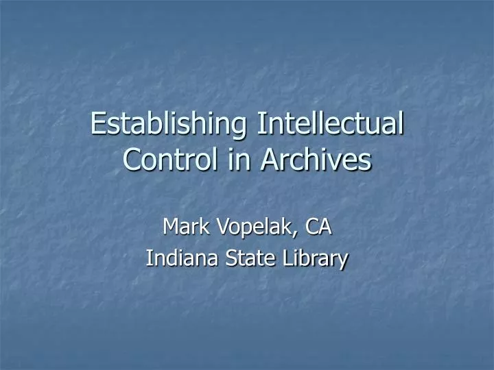 establishing intellectual control in archives