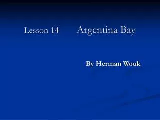 Lesson 14 Argentina Bay