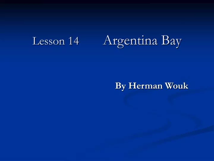 lesson 14 argentina bay