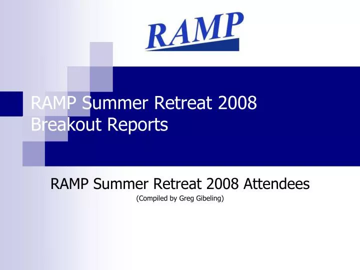 ramp summer retreat 2008 breakout reports