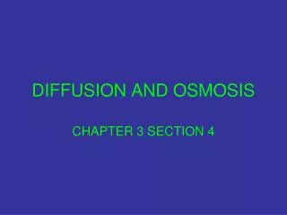 DIFFUSION AND OSMOSIS