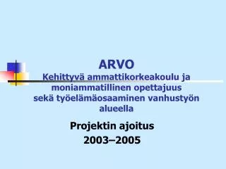 Projektin ajoitus 2003–2005
