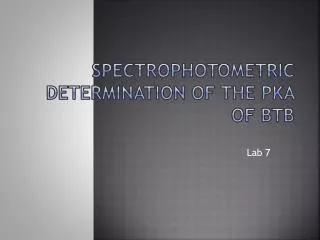 Spectrophotometric Determination of the pKa of BTB