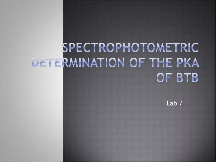 spectrophotometric determination of the pka of btb