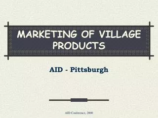 MARKETING OF VILLAGE PRODUCTS