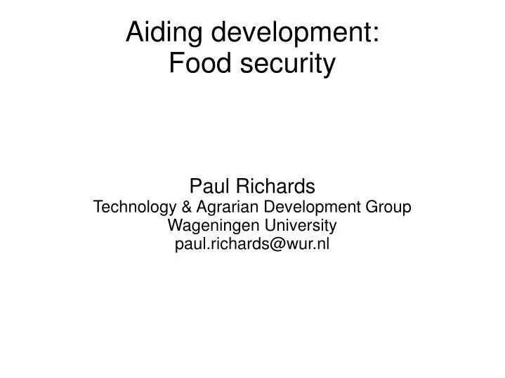 paul richards technology agrarian development group wageningen university paul richards@wur nl