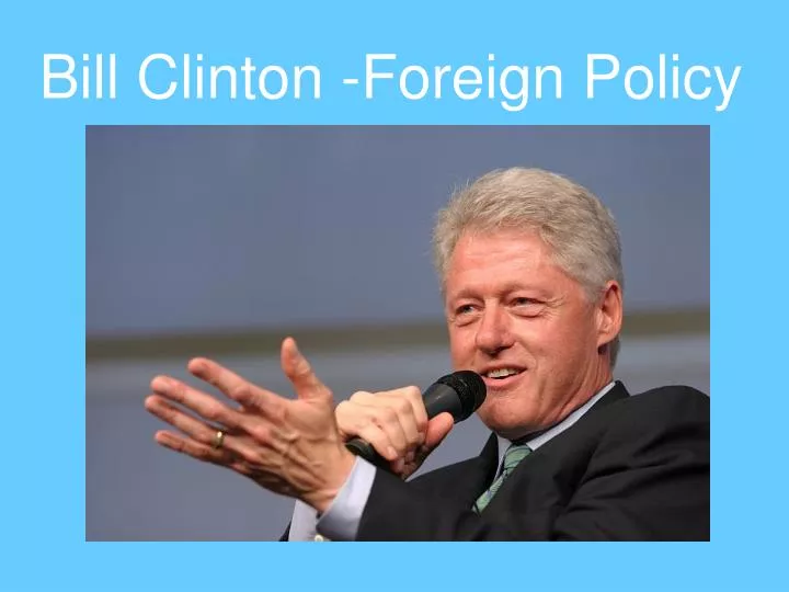bill clinton foreign policy