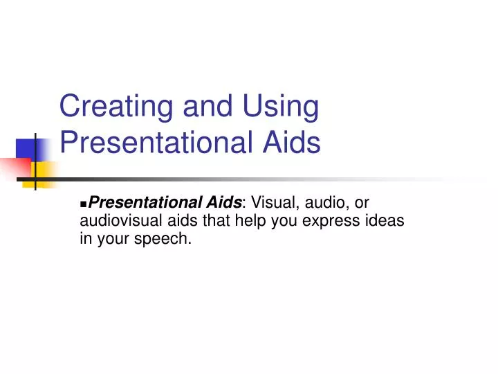 creating and using presentational aids