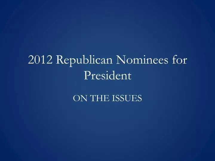 2012 republican nominees for president