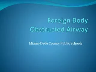 Foreign Body Obstructed Airway