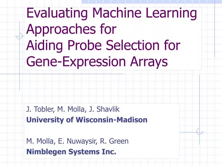 evaluating machine learning approaches for aiding probe selection for gene expression arrays