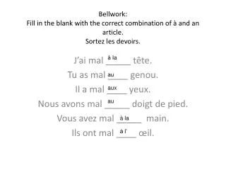 bellwork fill in the blank with the correct combination of and an article sortez les devoirs