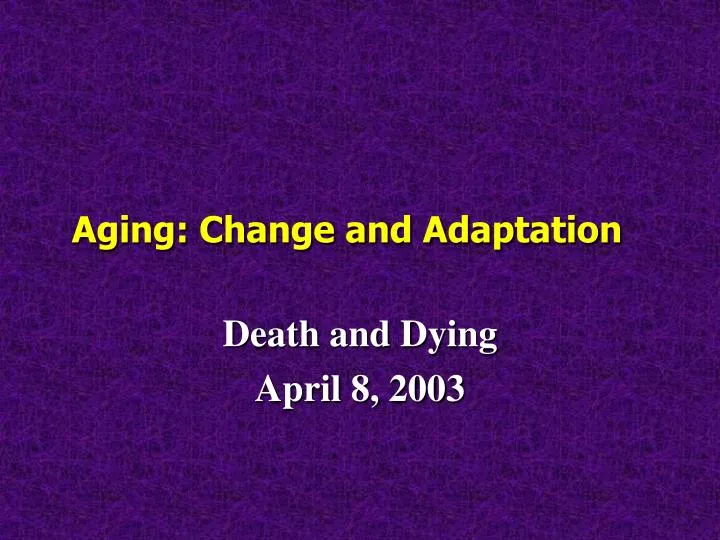 aging change and adaptation