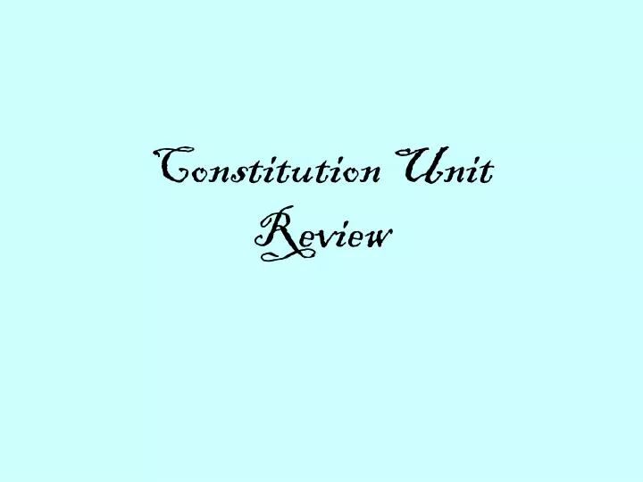constitution unit review