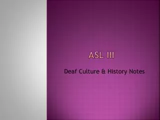 ASL III