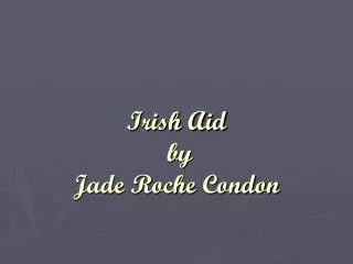 Irish Aid by Jade Roche Condon