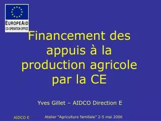 financement des appuis la production agricole par la ce