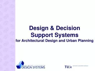 Design &amp; Decision Support Systems for Architectural Design and Urban Planning