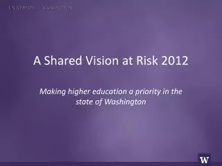 A Shared Vision at Risk 2012
