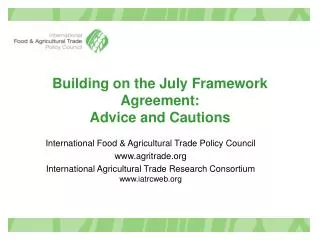 Building on the July Framework Agreement: Advice and Cautions