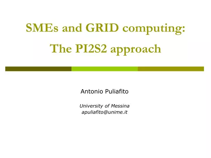 smes and grid computing the pi2s2 approach