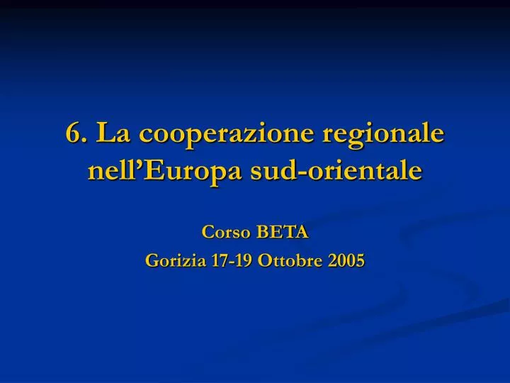 6 la cooperazione regionale nell europa sud orientale