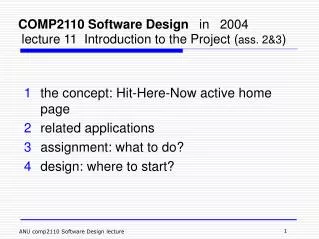 COMP2110 Software Design in 2004 lecture 11 Introduction to the Project ( ass. 2&amp;3 )
