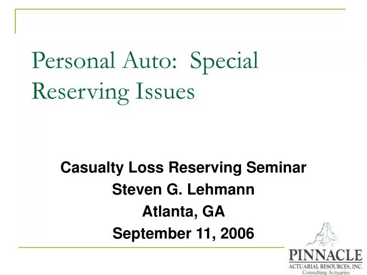 personal auto special reserving issues