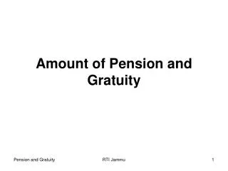Amount of Pension and Gratuity