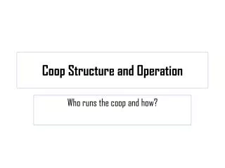 Coop Structure and Operation