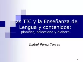 las tic y la ense anza de lengua y contenidos planifico selecciono y elaboro