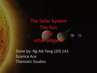 The Solar System The Sun and other planets