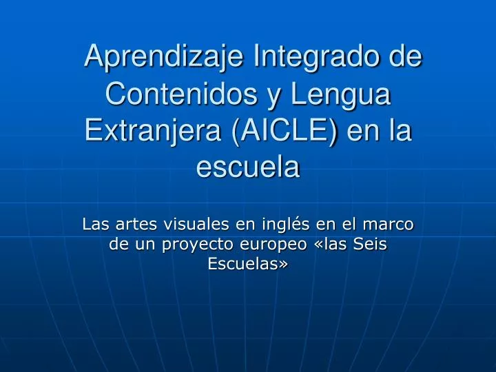 aprendizaje integrado de contenidos y lengua extranjera aicle en la escuela