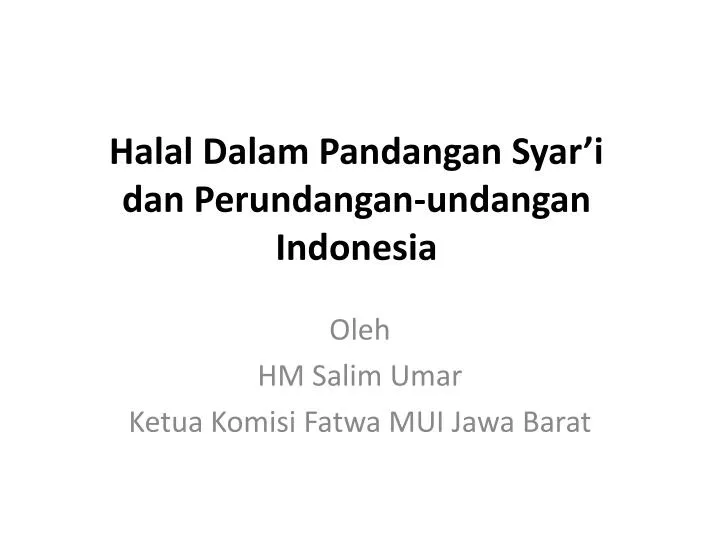 halal dalam pandangan syar i dan perundangan undangan indonesia