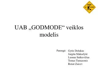uab godmode veiklos modelis