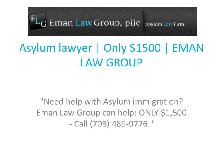 asylum lawyer only 1500 eman law group