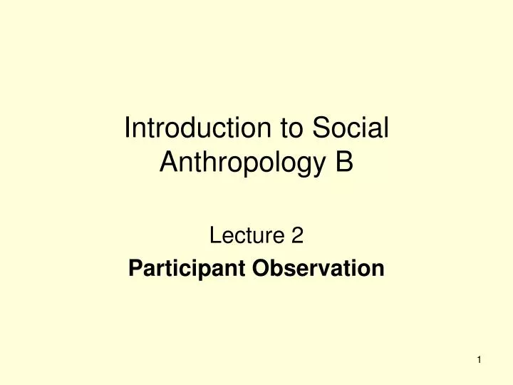 introduction to social anthropology b