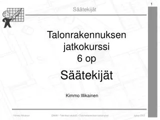 talonrakennuksen jatkokurssi 6 op s tekij t