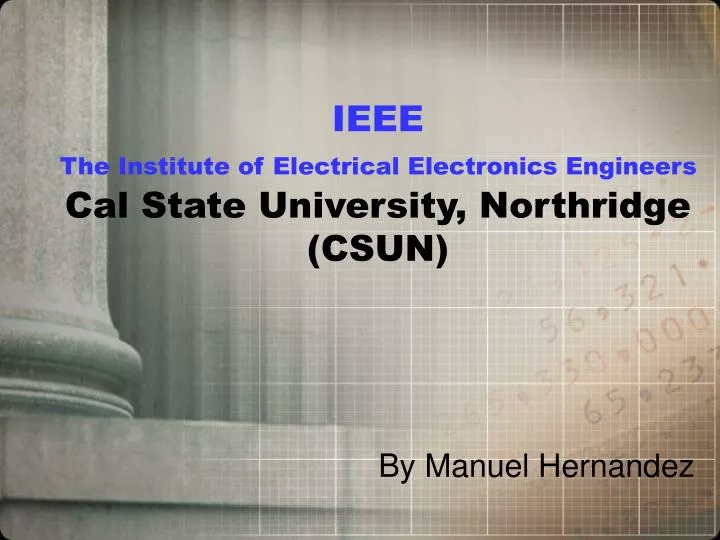 ieee the institute of electrical electronics engineers cal state university northridge csun