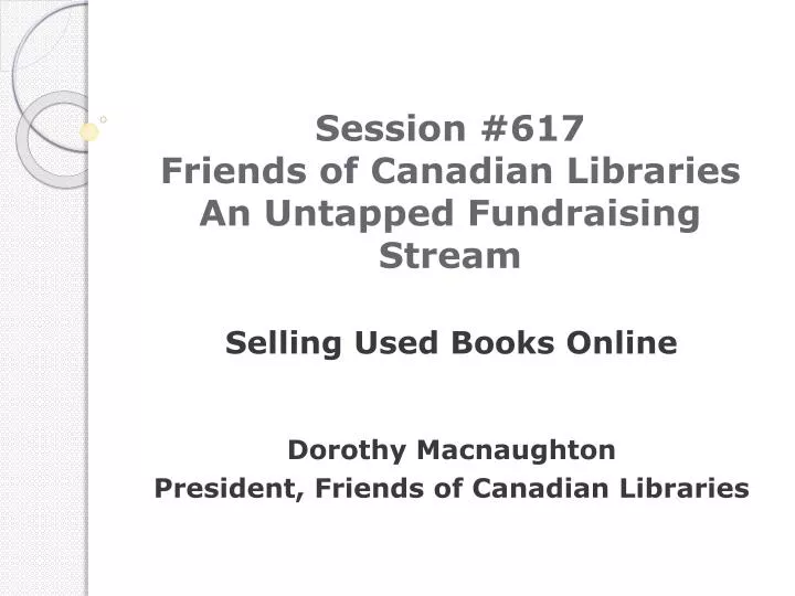 session 617 friends of canadian libraries an untapped fundraising stream