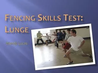 Fencing Skills Test: Lunge