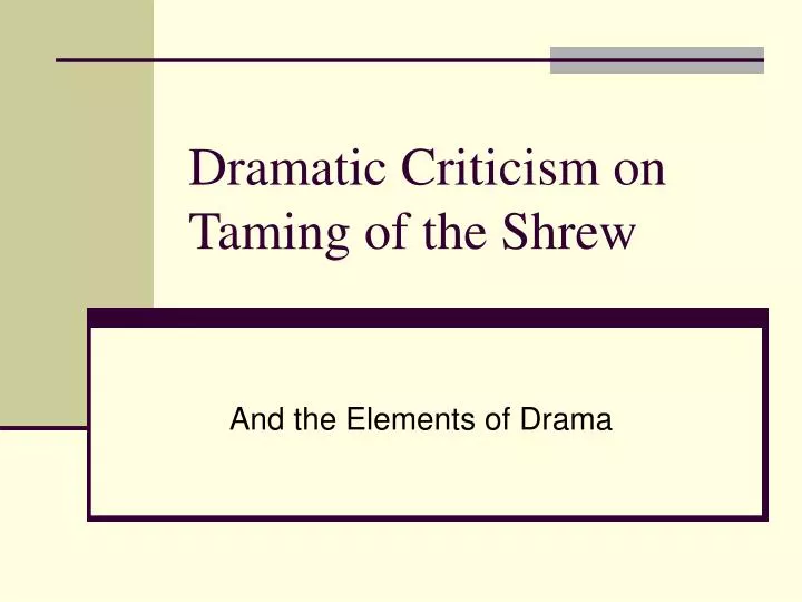 dramatic criticism on taming of the shrew