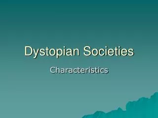 Dystopian Societies