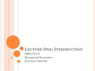 Lecture One: Introduction