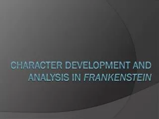 character development and analysis in frankenstein