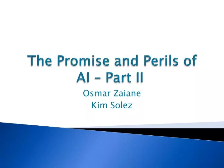 the promise and perils of ai part ii